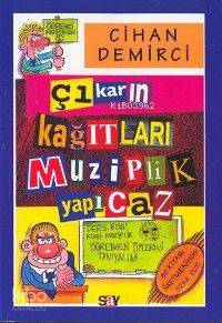 Çıkarın Kağıtları Muziplik Yapıcaz | Cihan Demirci | Say Yayınları | 9789754684414 | 
