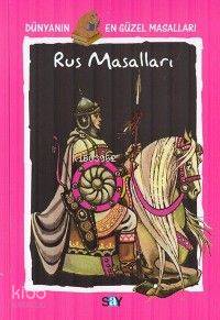  Rus Masalları Dünyanın En Güzel Masalları 6 | Anonim | Derman Bayladı | Say Yayınları | 9789754684681 | 
