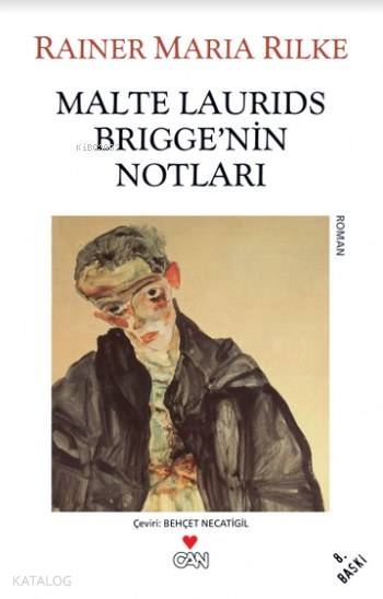  Malte Laurids Briggenin Notları | Rainer Maria Rilke | Behçet Necatigil | Can Yayınları | 9789750706622 | 