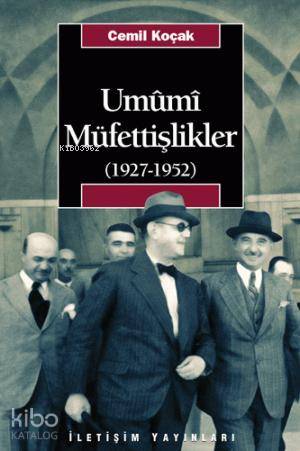  Umumi Müfettişlikler (1927 1952) | Cemil Koçak | İletişim Yayınları | 9789750501296 | 