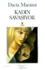  Kadın Savaşıyor | Dacia Maraini | Semin Sayıt | Can Yayınları | 9789755107028 | 