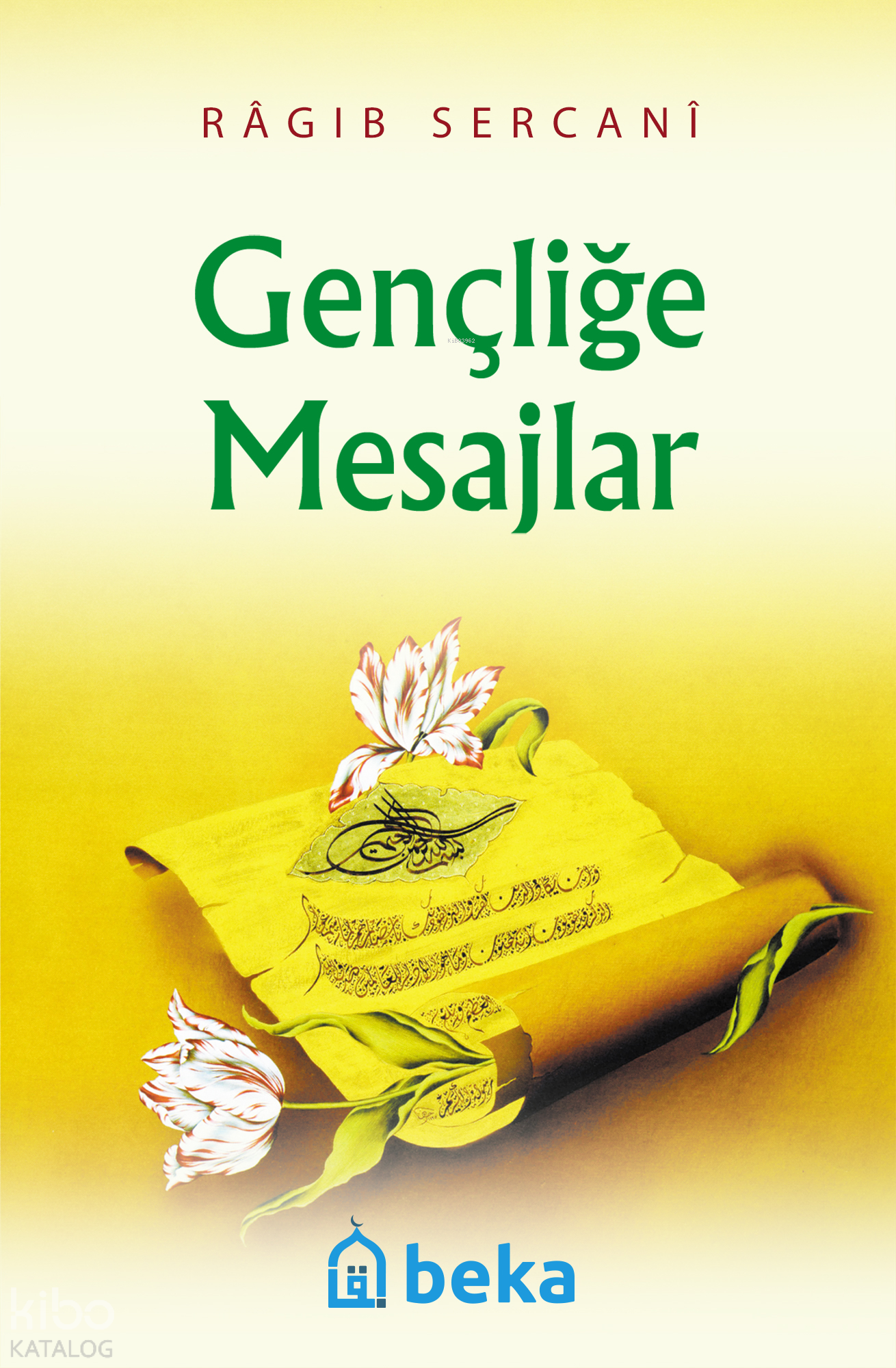  Gençliğe Mesajlar (Cep Boy) | Gençliğe Mesajlar (Cep Boy) | Ragıb es Sercani | Beka Yayınları | 9786054041589 