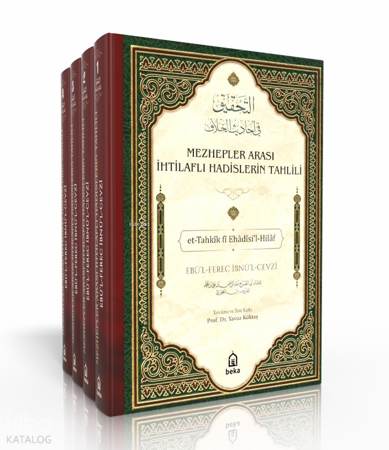  Mezhepler Arası İhtilaflı Hadislerin Tahlili et Tahkik fi Ehadisil Hilaf 4 Cilt Takım | Mezhepler Arası İhtilaflı Hadislerin Tahlili et Tahkik fi Ehadisil Hilaf 4 Cilt Takım | Ebul Ferec İbnul Cevzi | Beka Yayınları | 9786256400788 
