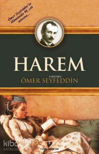  Harem Osmanlı Türkçesi aslı ile birlikte sözlükçeli | Sabahattin Çağın | Ömer Seyfeddin | Çağrı Yayınları | 9789754541526 | 