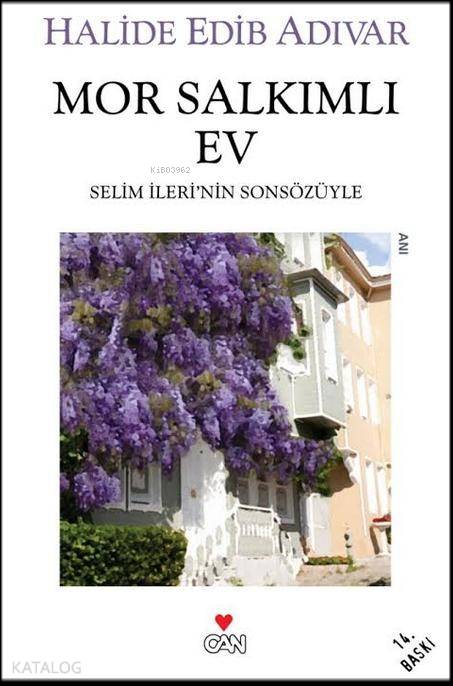  Mor Salkımlı Ev | Halide Edip Adıvar | Can Yayınları | 9789750708909 | 