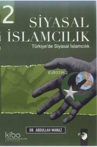  Siyasal İslamcılık 2 Cilt Takım | Abdullah Manaz | IQ Kültür Sanat Yayıncılık | 9789752551763 | 