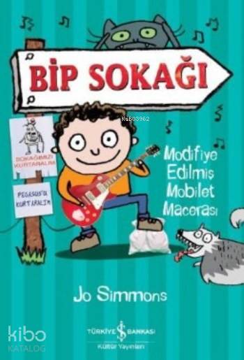 Bip Sokağı | Bip Sokağı | Jo Simmons | Türkiye İş Bankası Kültür Yayınları | 9786053328391 