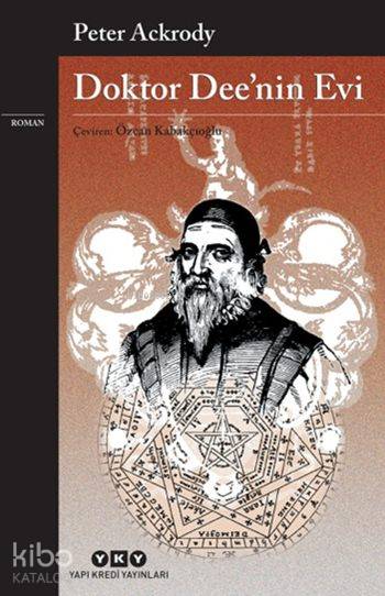  Doktor Deenin Evi | Doktor Deenin Evi | Peter Ackroyd | Özcan Kabakçıoğlu | Yapı Kredi Yayınları ( YKY ) | 9789750807961 