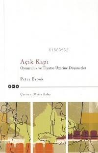  Açık Kapı | Açık Kapı | Peter Brook | Metin Balay | Yapı Kredi Yayınları ( YKY ) | 9789750808388 