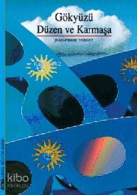  Gökyüzü Düzen ve Karmaşa | Gökyüzü Düzen ve Karmaşa | Jean Pierre Vernant | Orçun Türkay | Yapı Kredi Yayınları ( YKY ) | 9789750814242 