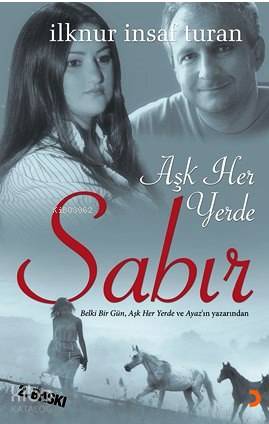  Aşk Her Yerde Sabır | Aşk Her Yerde Sabır | İlknur İnsaf Turan | Cinius Yayınları | 9786054177134 