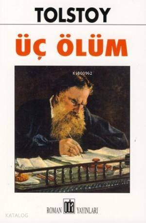  Üç Ölüm | Lev Nikolayeviç Tolstoy | Tuncay Türk | Oda Yayınları | 9789753853705 | 