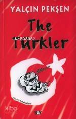  The Türkler | The Türkler | Yalçın Pekşen | Say Yayınları | 9789754685879 