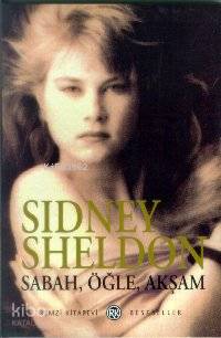 Sabah Öğle Akşam | Sidney Sheldon | Hüseyin Yumrukçal | Remzi Kitabevi | 9789751405166 | 