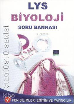 Fen LYS Biyoloji Soru Bankası Çizgiüstü Serisi