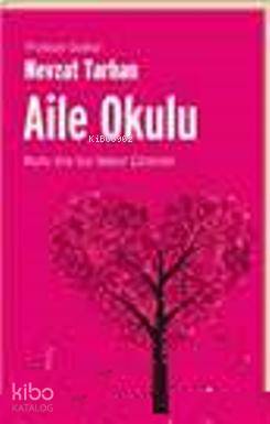  Aile Okulu Mutlu Aile İçin Makul Çözümler | Nevzat Tarhan | Timaş Yayınları | 9789753629774 