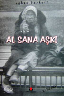  Al Sana Aşk | Ayhan Bozkurt | Kemal Koçak | Okka Yayınevi | 9789759780012 | 