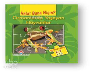 Anlat Bana Niçin?; Ormanlarda Yaşayan Hayvanlar