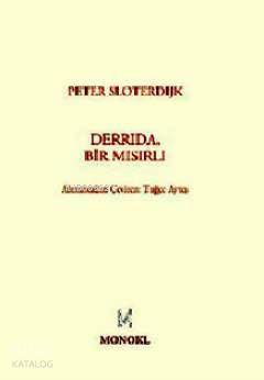  Derrida Bir Mısırlı Yahudi Piramidi Sorunu Üstüne | Derrida Bir Mısırlı Yahudi Piramidi Sorunu Üstüne | Peter Sloterdijk | Tuğçe Ayteş | Murat Erşen Volkan Çelebi | Monokl Yayınları | 9786056285004 