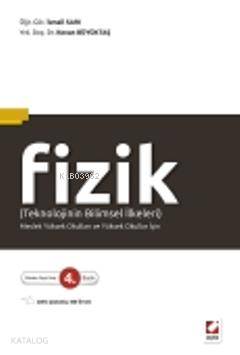  Fizik (Teknolojinin Bilimsel İlkeleri) | Fizik (Teknolojinin Bilimsel İlkeleri) | Kenan Büyüktaş | İsmail Sarı | İsmail SarıKenan Büyüktaş | Seçkin Yayıncılık | 9789750216992 