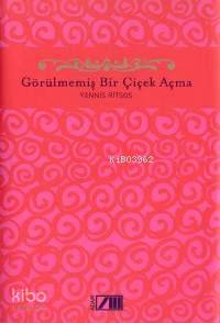  Görülmemiş Bir Çiçek Açma | Yannis Ritsos | Adam Yayınları | 9789754187304 | 