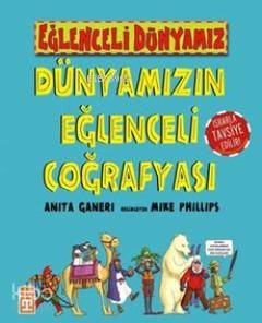  Dünyamızın Eğlenceli Coğrafyası | Anita Ganeri | Eğlenceli Bilgi Yayınları | 9786050804997 | 