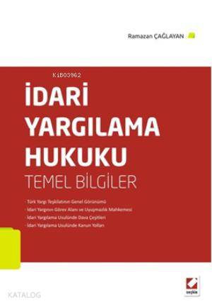  İdari Yargılama Hukuku | İdari Yargılama Hukuku | Ramazan Çağlayan | Seçkin Yayıncılık | 9789750225444 