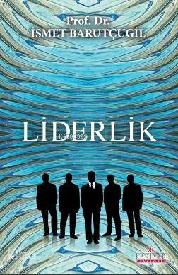  Liderlik | İsmet Barutçugil | Sevda Dursun | Kariyer Yayınları | 9789944300902 | 