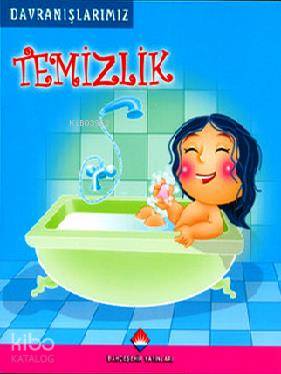 Davranışlarımız - Temizlik