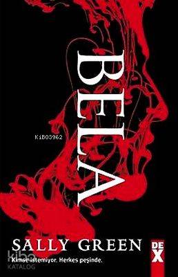  Bela | Bela | Sally Green | Taylan Taftaf | Dex Kitap | 9786050920390 