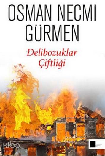  Delibozuklar Çiftliği | Osman Necmi Gürmen | Gölgeler Kitap | 9786058487338 | 