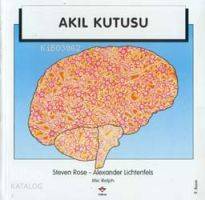  Akıl Kutusu | Steven RoseAlexander Lichtenfels | Cem Soydemir | Steven Rose | Alexander Lichtenfels | Tübitak | 9789754031188 | 