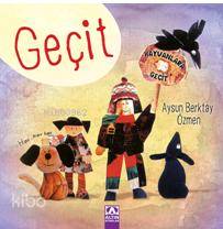  Geçit | Geçit | Aysun Berktay Özmen | Hülya Şat | Altın Kitaplar | 9789752119529 