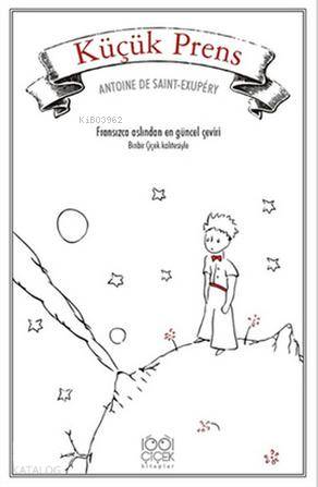  Küçük Prens | Antoine de Saint Exupery | Belgin Çınar | 1001 Çiçek Kitaplar | 9786053412458 | 