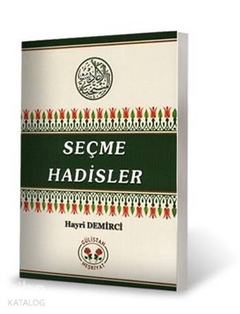  Seçme Hadisler | Seçme Hadisler | Hayri Demirci | Gülistan Neşriyat | 3002661100393 