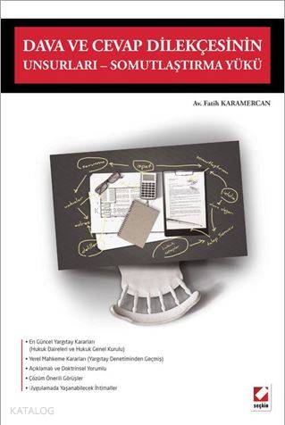  Dava ve Cevap Dilekçesinin Unsurları Somutlaştırma Yükü | Dava ve Cevap Dilekçesinin Unsurları Somutlaştırma Yükü | Fatih Karamercan | Seçkin Yayıncılık | 9789750235405 