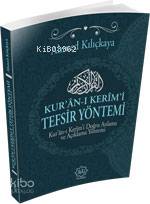  Kuranı Kerîmi Tefsir Yöntemi | Kuranı Kerîmi Tefsir Yöntemi | Ahmed Kılıçkaya | Nuhbe Yayınevi | 9786058351738 