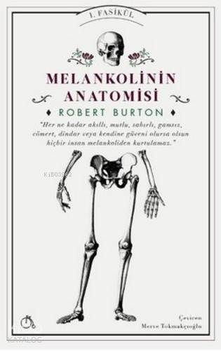  Melankolinin Anatomisi | Melankolinin Anatomisi | Merve Tokmakçıoğlu | Robert Burton | Aylak Adam | 9786059691536 