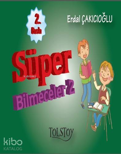  Süper Bilmeceler 2 | Erdal Çakıcıoğlu | Onur Bayram | Tolstoy Yayınları | 9786058331129 | 