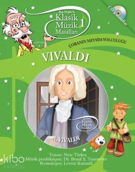  Klasik Müzik Masalları Vivaldi | Klasik Müzik Masalları Vivaldi | Neşe Türkeş | Doğan Egmont Yayıncılık | 9786050940312 