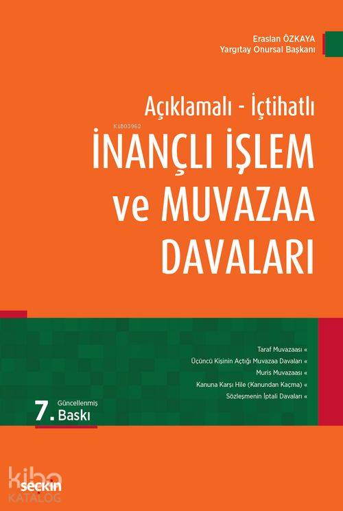  İnançlı İşlem ve Muvazaa Davaları | İnançlı İşlem ve Muvazaa Davaları | Eraslan Özkaya | Seçkin Yayıncılık | 9789750241994 