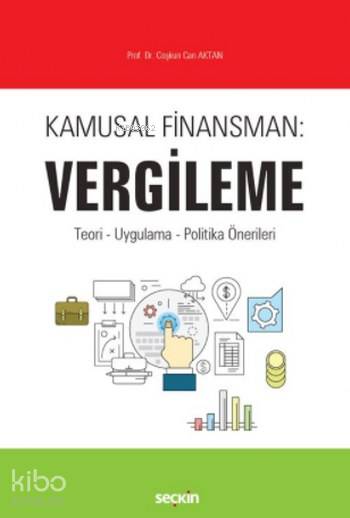  Kamusal Finansman Vergileme | Kamusal Finansman Vergileme | Coşkun Can Aktan | Seçkin Yayıncılık | 9789750243141 