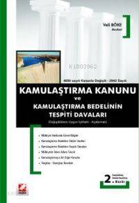  Kamulaştırma Kanunu ve Kamulaştırma Bedelinin Tespiti Davaları | Kamulaştırma Kanunu ve Kamulaştırma Bedelinin Tespiti Davaları | Veli Böke | Seçkin Yayıncılık | 9789753478441 