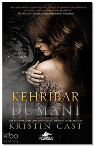  Kehribar Dumanı Firar 1 Kitap | Kristin Cast | Yelda Rasenfos | Pınar Yıldız | Selma Altıntaş Bursalıoğlu | Pegasus Yayıncılık | 9786052993187 | 