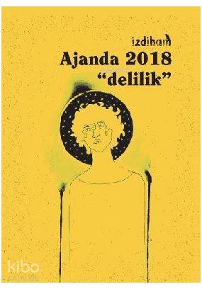  İzdiham Ajanda 2018 Delilik | Kolektif | İzdiham Yayınları | 9786058266384 | 
