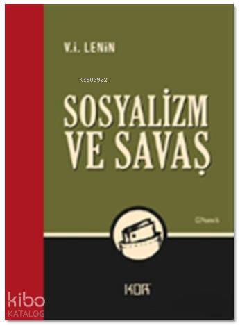  Sosyalizm ve Savaş | V İ Lenin | Devrim Koçlan | Kor Kitap | 9786052283059 | 