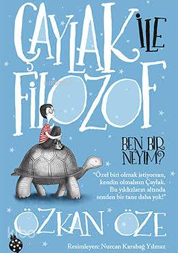  Çaylak ile Filozof Ben Bir Neyim | Çaylak ile Filozof Ben Bir Neyim | Özkan Öze | Uğurböceği Yayınları | 9786052236222 