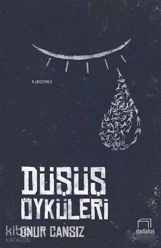  Düşüş Öyküleri | Onur Cansız | Baran Güzel | Barış Şehri | Sedat Demir | Dedalus Kitap | 9786059203869 | 