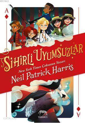  Sihirli Uyumsuzlar | Sihirli Uyumsuzlar | Aslıhan Kopuz | Su Akaydın | Onur Kınacı Birler | Tolga Birler | Neil Patrick Harris | Yabancı Yayınları | 9786052177341 
