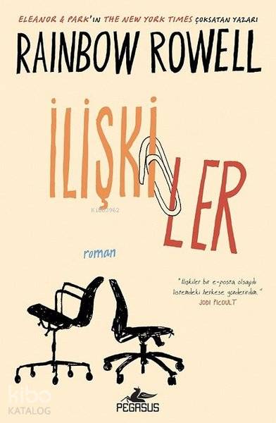  İlişkiler | Gizem Yeşildal | Ezgi Gültekin | Rainbow Rowell | Esengül Aydın Yalçın | Fatma Can | Pegasus Yayıncılık | 9786052996041 | 